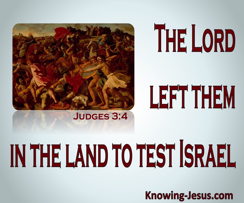 Judges 3:4 The Lord Left Them In The Land To Test Israel (sage)